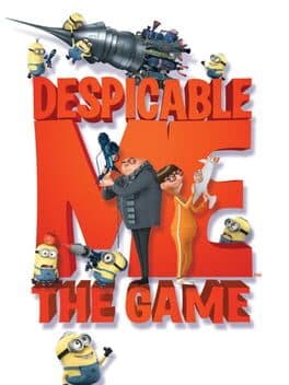 Despicable Me: The Game •Despicable Me