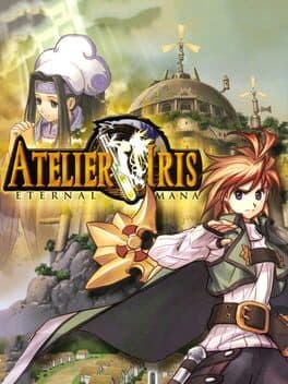 Atelier Iris: Eternal Mana •Iris no Atelier: Eternal Mana