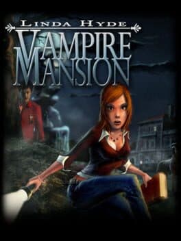 Vampire Mansion: Linda Hyde