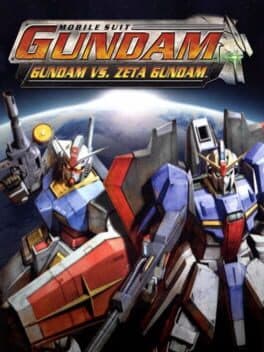 Mobile Suit Gundam: Gundam vs. Zeta Gundam •Kidou Senshi Gundam: Gundam vs. Z Gundam — обложка